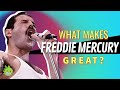 What Makes Freddie Mercury (Queen) Great?