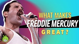 What Makes Freddie Mercury (Queen) Great?