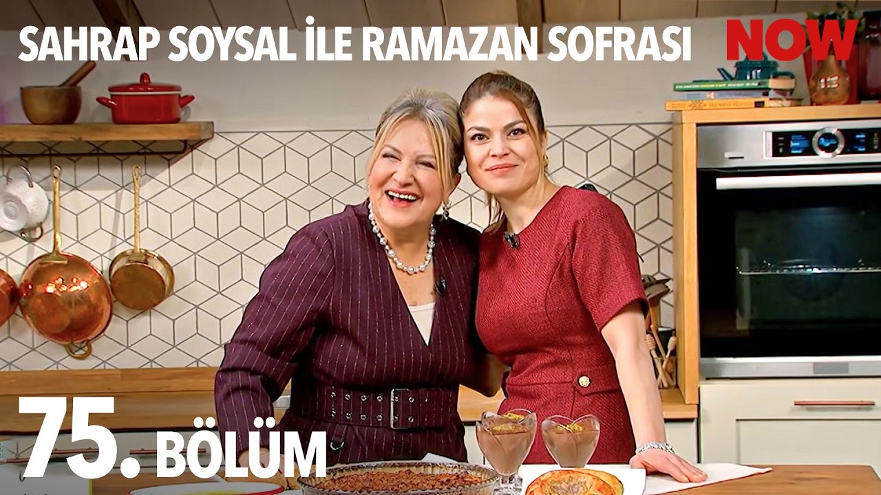 Sahrap Soysal ile Ramazan Sofrası 75. Bölüm