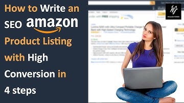 How to Write an SEO Amazon Product Listing with High Conversion Rates in 4 Easy Steps