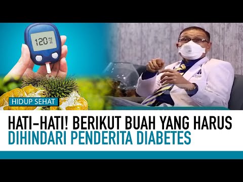 Video: Buah apa yang harus dihindari oleh penderita diabetes?