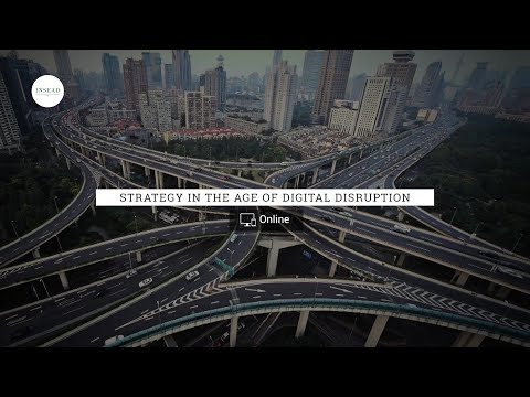 INSEAD Strategy in the Age of Digital Disruption Programme