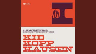 Video thumbnail of "Kid Kopp Hausen - Das Leichteste der Welt"