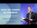 Gozo en tiempo de pruebas - Pastor José Manuel Sierra