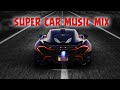 Super car music mix vol3 best of bass boosted music