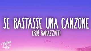 Eros Ramazzotti - Se bastasse una canzone