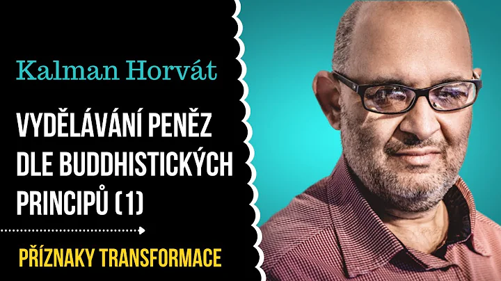 Kalman Horvt: Vydlvn penz dle Buddhistickch princi...
