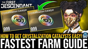 BEST CRYSTALLIZATION CATALYST FARM! - How To Get Them Easy - Complete Guide - The First Descendant
