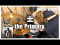 圭 - the Primary. | Drum Cover