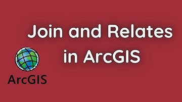 Joins and Relates in ArcGIS