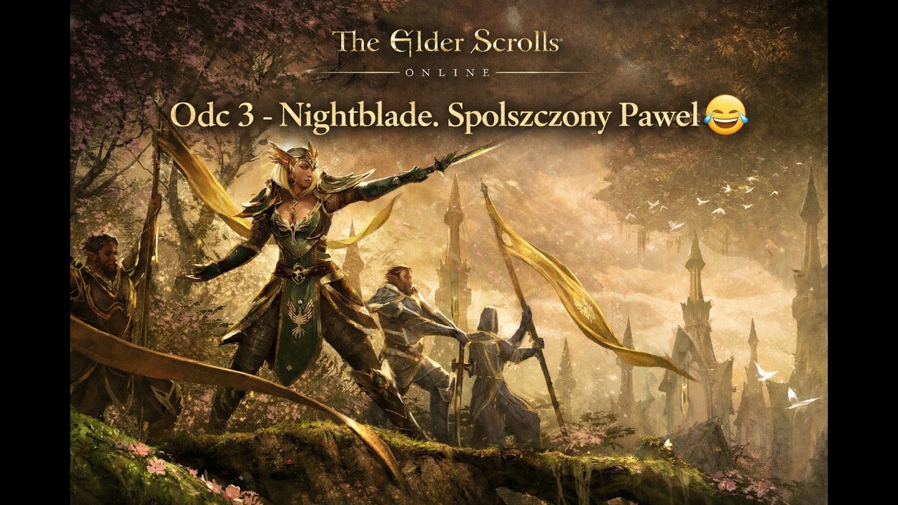 The Elder Scrolls Online Odc 3 - Nightblade. Spolszczony Paweł 🤣
