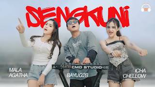 SENGKUNI | VIRAL TIKTOK TERBARU - Icha Chellow, Mala Agatha Ft. Bayu G2B