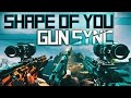 Rainbow Six: Siege - Gun Sync | Ed Sheeran - Shape of You (MAKJ Remix)