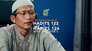 [FULL]  Hadits 122 - 126 - Riyadhus Shalihin #10 - Ustadz Badru Salam, Lc
