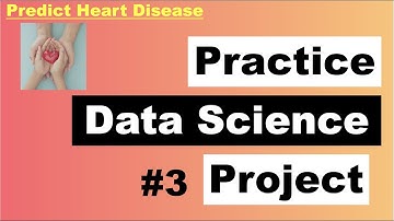 Python Machine Learning Practice Case Study for Predicting Heart Disease