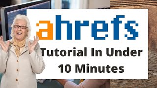 ahrefs tutorial part 1 overview