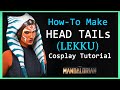 HOW-TO Foam Head Tails ( LEKKU ) Ahsoka Tano Cosplay - Star Wars MANDALORIAN