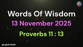 1 MINUTE WISDOM FOR LIFE | WOW - 13 NOV 25 | START WITH GOD | PROVERBS 11 : 13
