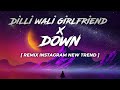 Dilli Wali Girfriend X Down DJ Dusky Sky Is Falling Down Yeh Toh Ishq Mein Dekho Badtameez Ho Dilli Wali Girfriend X Down DJ Dusky Sky Is Falling Down Yeh Toh Ishq Mein Dekho Badtameez Ho