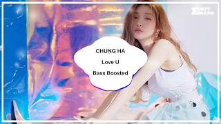 CHUNG HA - Love U [ BASS BOOSTED ]  🎧 🎵