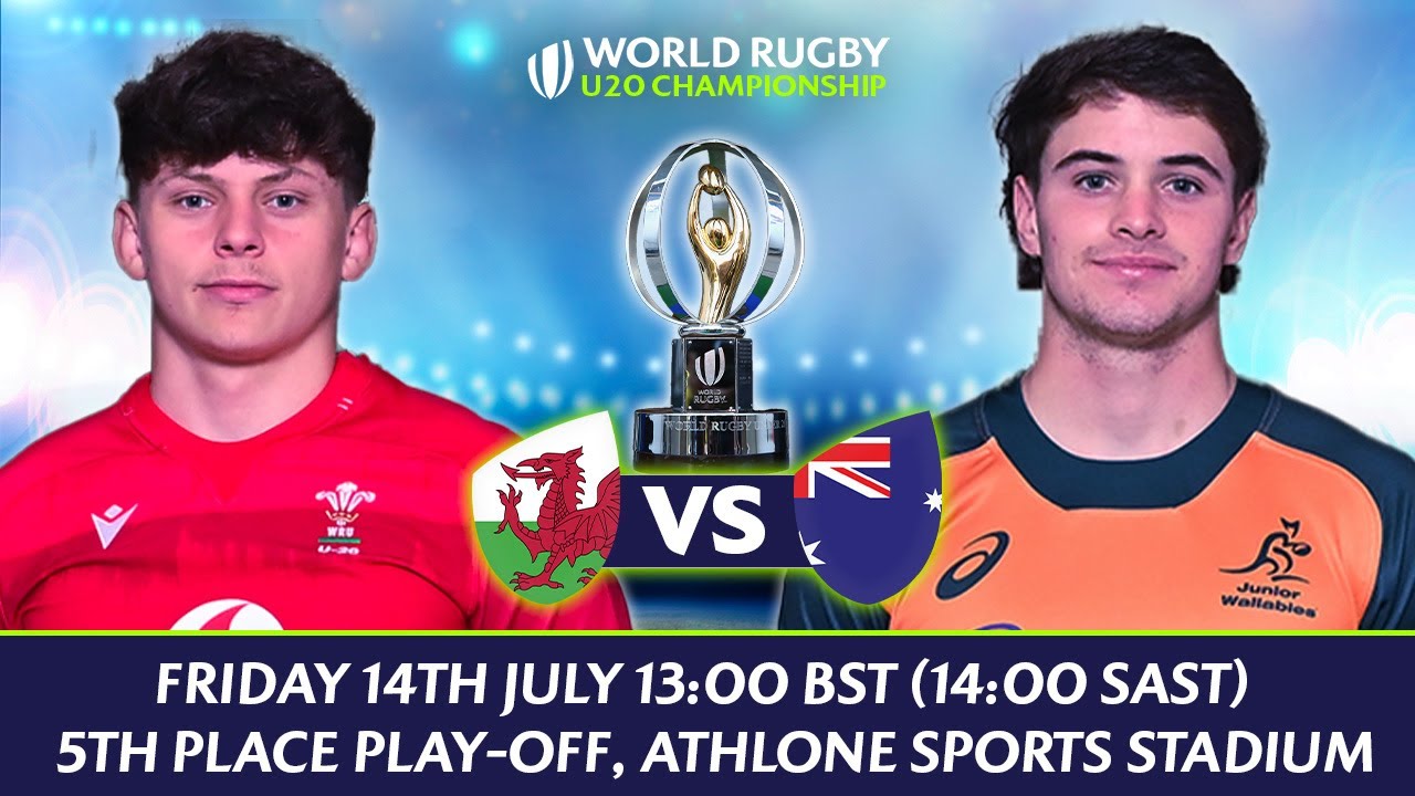 LIVE Rugby Wales v Australia World Rugby U20 Championship