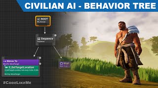 Civilian AI - Behavior Tree - UE4 Tutorials #339