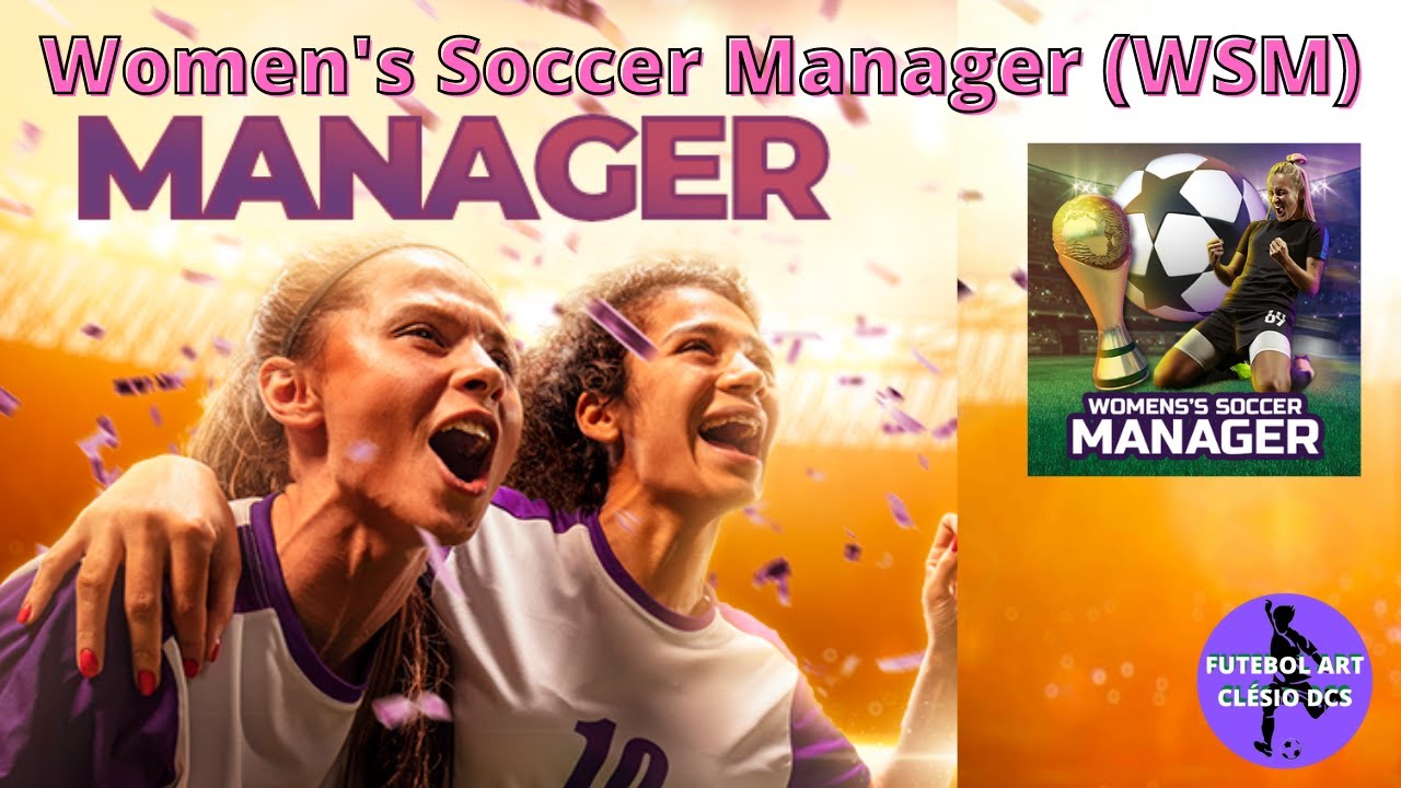 WSM - Women's Soccer Manager – Apps no Google Play