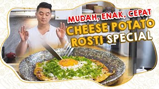 MUDAH, ENAK, CEPAT! CHEESE POTATO ROSTI SPECIAL!