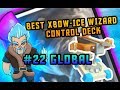 #22 GLOBAL WITH BEST XBOW-ICE WIZARD CONTROL DECK !