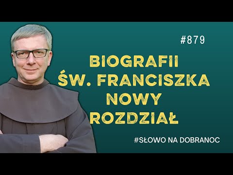 Biografii św. Franciszka nowy rozdział. Franciszek Krzysztof Chodkowski. Słowo na Dobranoc |879|