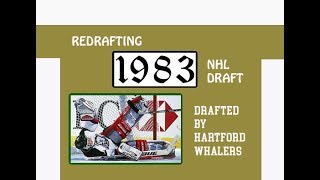 REDRAFTING 1983 NHL DRAFT
