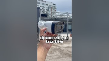 Lắp Đặt Camera Cần Thơ, Kiểm Soát Ra Vào Bãi Xe, LH: 0888945636