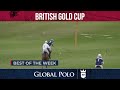 Top 10 Goals of the British Gold Cup only on globalpolo.com