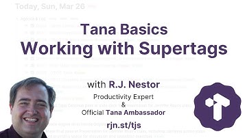 Tana Basics: Working with Supertags