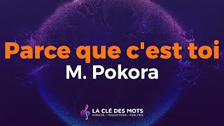 M. Pokora - Parce que c'est toi (Paroles)