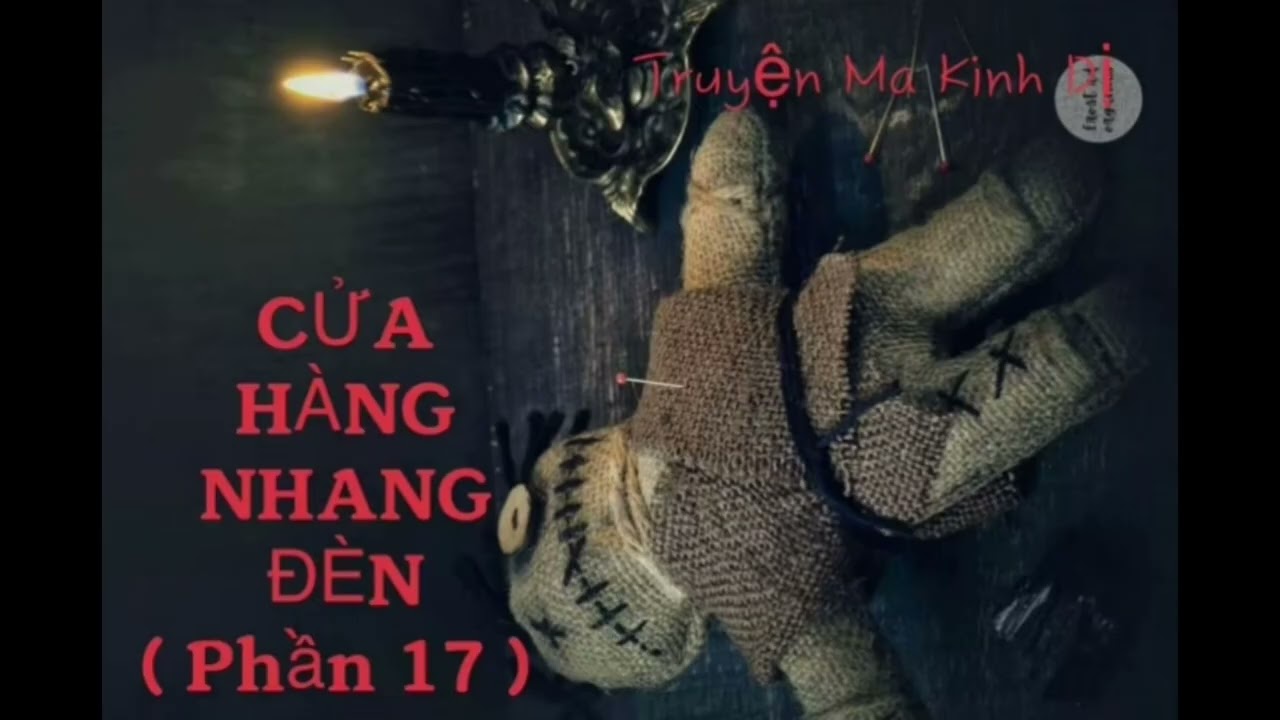 Truyện Ma Kinh Dị Trung Quốc Hay[ Phần 18] Cửa Hàng Nhang Đèn