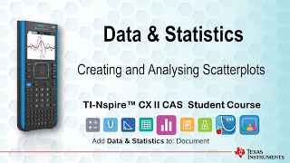 Create and Analyse Scatterplots | TI-Nspire CX II CAS | Getting Started Series - Data and Statistics