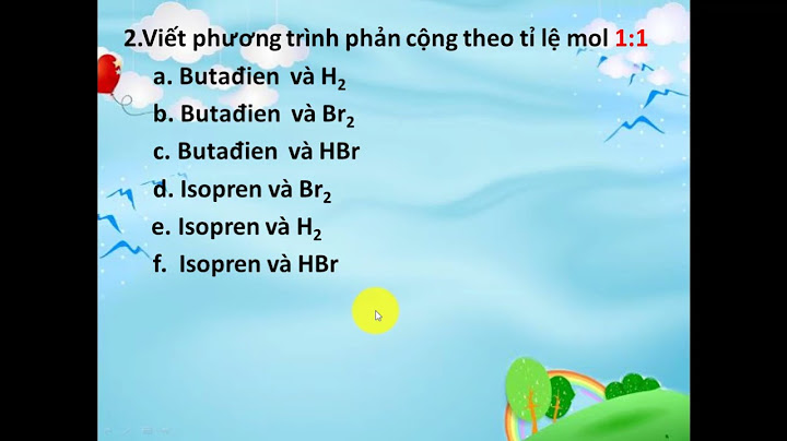 Buta-1 3-đien br2 ra bao nhiêu dẫn xuất năm 2024