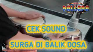 cek sound surga di balik dosa #ceksound #newpalapa #surgadibalikdosa