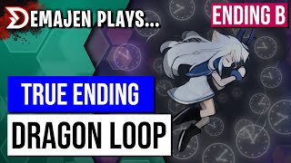 04 — My Final Loop of Dragon Loop [Ending B]