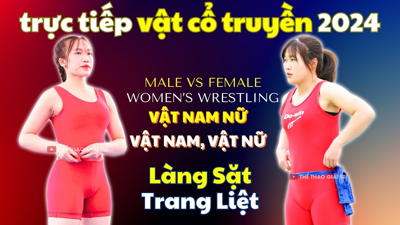 🔴🤼17/4 VẬT TRANG LIỆT. Trực Tiếp Hội Vật Dân Tộc Làng Sặt 2024 #vatcotruyen2024 #vatnu