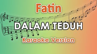 Fatin - Dalam Teduh (Karaoke Lirik Tanpa Vokal) by regis