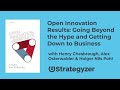 Open Innovation Results: Going Beyond the Hype and Getting Down to Business (Strategyzer Webinar)