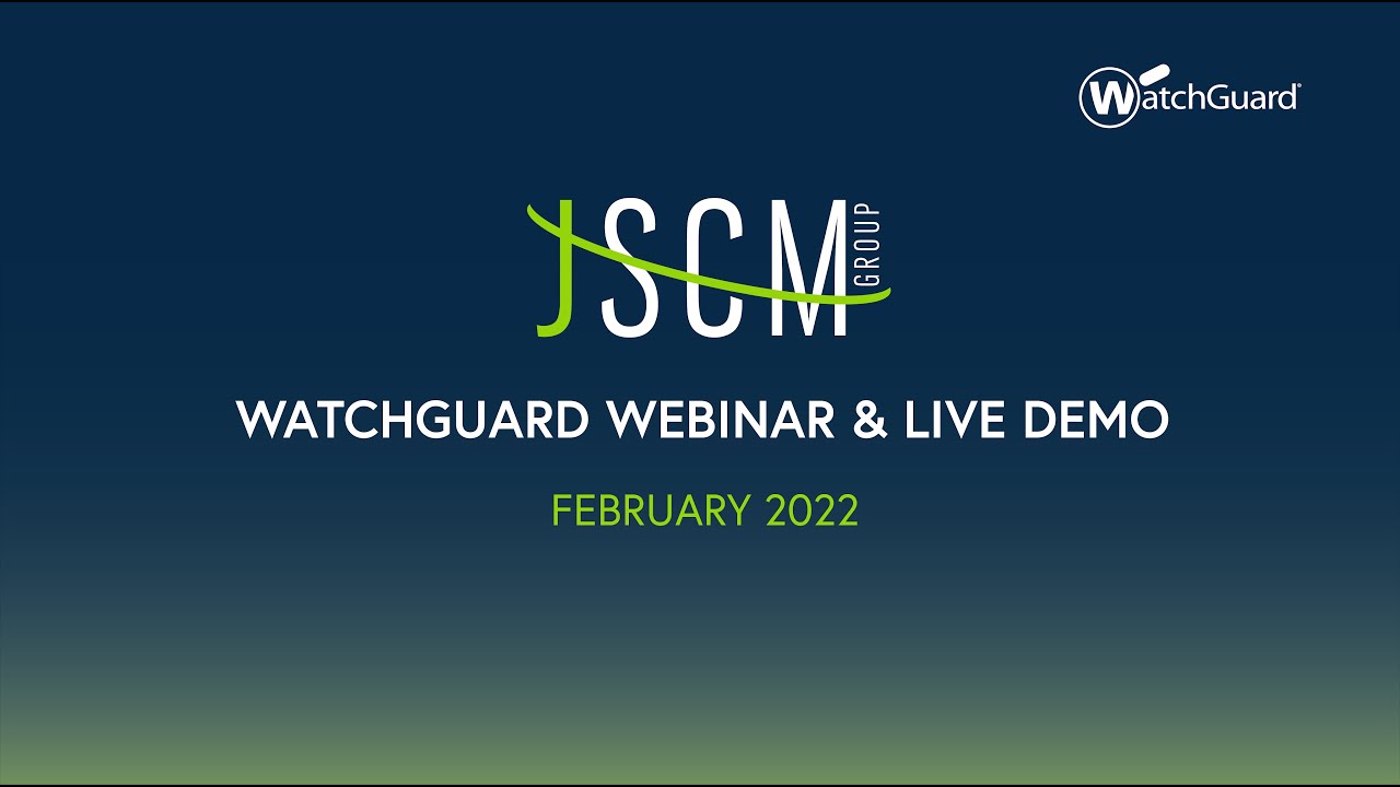 WatchGuard Update Webinar February 2022 - YouTube