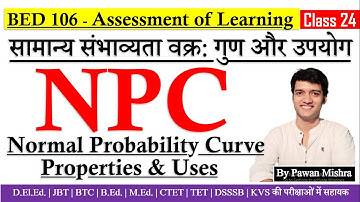 Normal Probability Curve: Properties and Uses | Assessment of Learning | By Pawan Mishra |