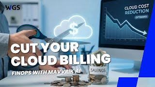 Cut your CLOUD BILLING! FinOps with Mavvrik AI