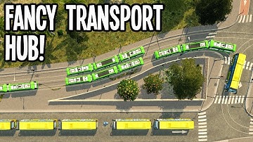 How to Build a Custom Transit Hub for Trams & Buses in Cities Skylines!