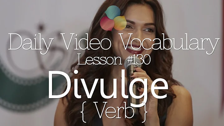 English Lesson # 130 – Divulge – Verb  (Learn English Conversation, Vocabulary & Phrases) - DayDayNews