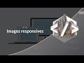 Tutoriel html images responsives