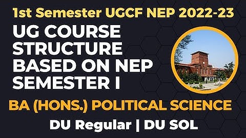 New Reading Structure Based On UGCF NEP 2022 For BA Hons Political Science 1st Semester | DU | SOL